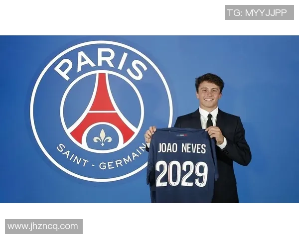 若昂内维斯的崛起之路与未来展望:从青涩球员到足球明星的蜕变